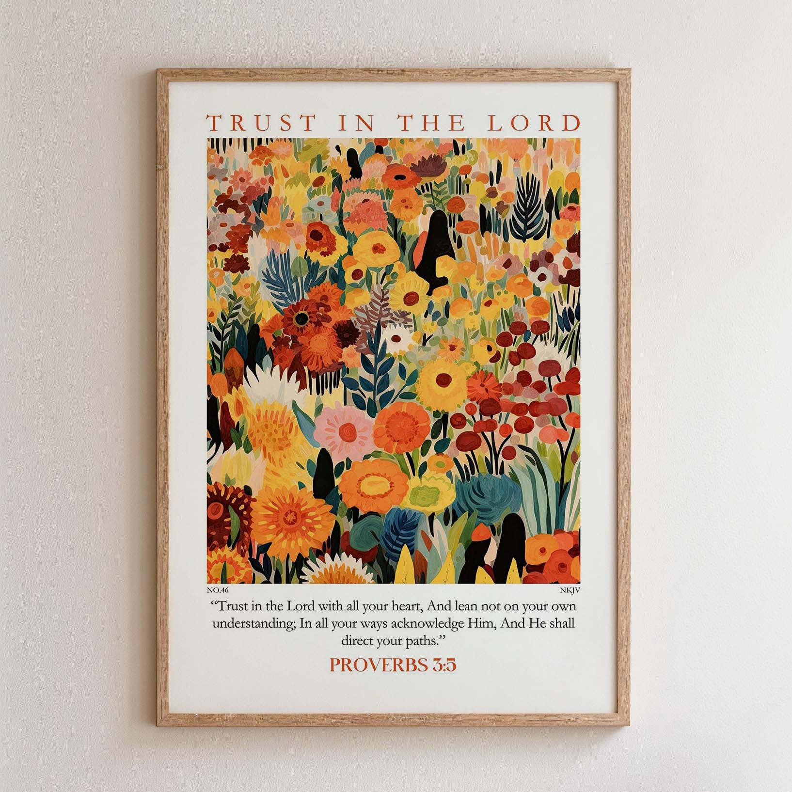 The image is a framed poster with a vibrant, colorful floral design. The poster features a quote from the Bible, specifically Proverbs 3:5, which encourages trust in the Lord. The quote states, "Trust in the Lord with all your heart, And lean not on your own understanding. In all your ways acknowledge Him, and He shall defend your paths."