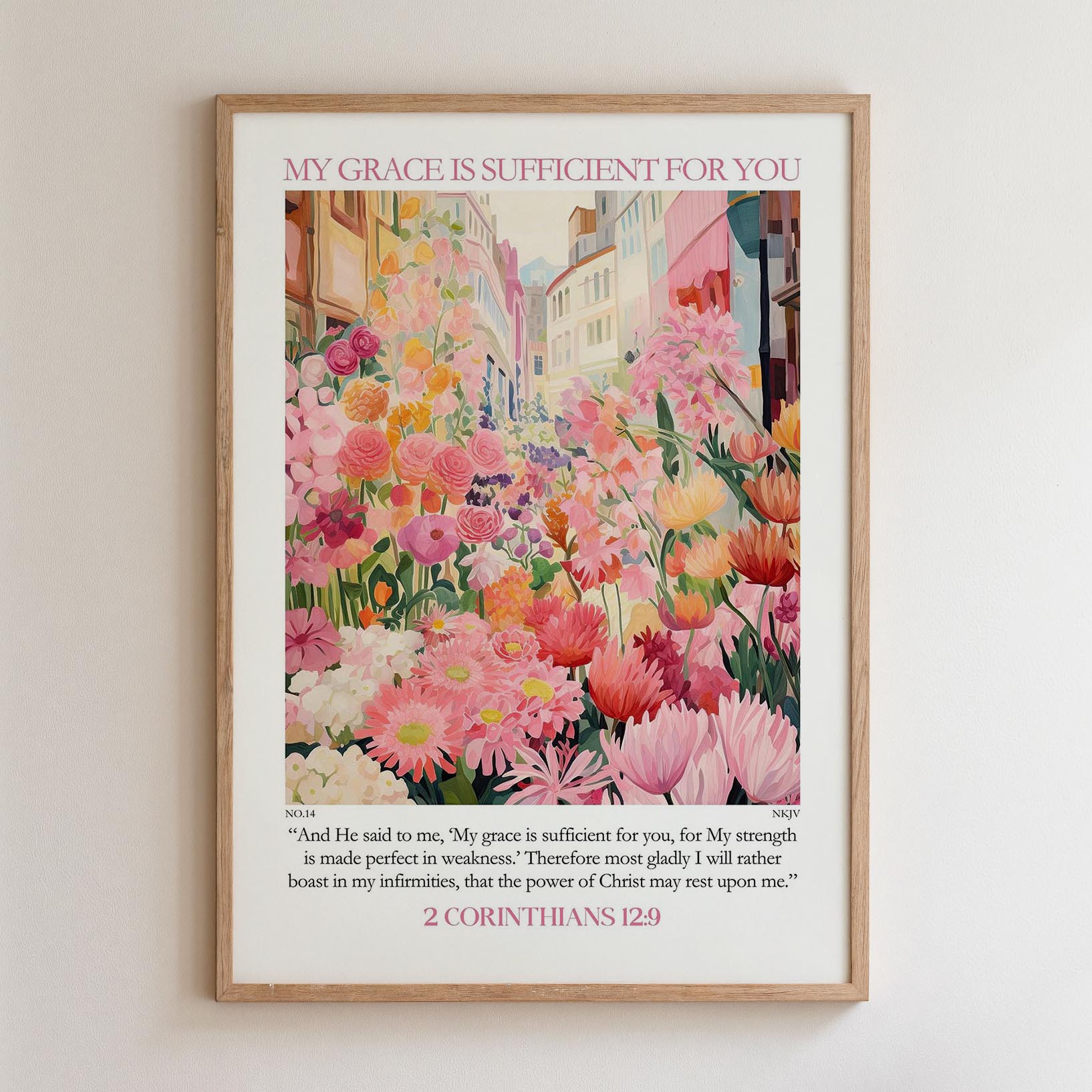 The image is a framed poster with a vibrant, colorful painting of a flower garden. The poster includes a Bible verse from 2 Corinthians 12:9, which states "My grace is sufficient for you. My strength is made perfect in steadiness. There is much glory in my faith, that the power of Christ may open me."
