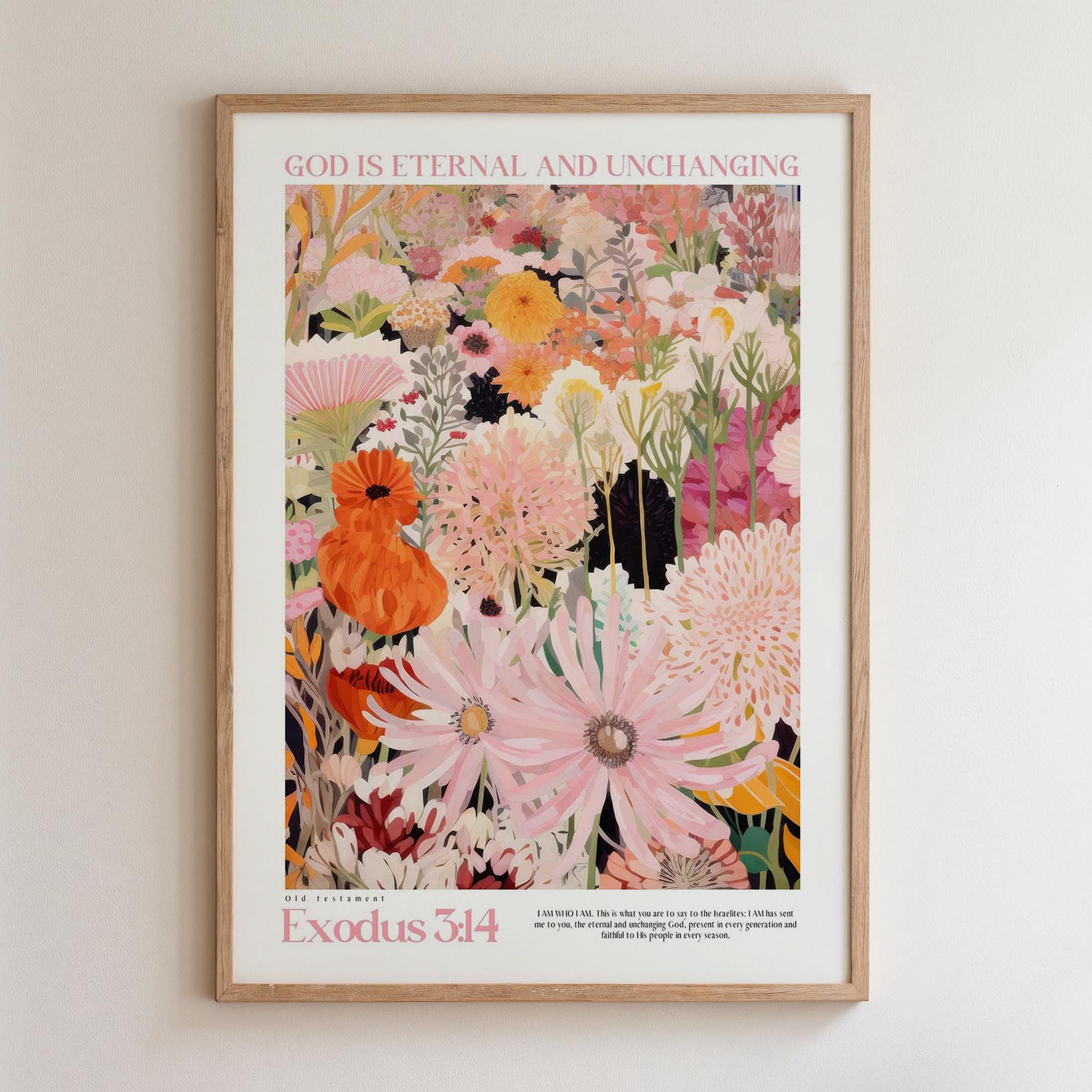The image is a framed poster featuring a vibrant and colorful floral design, with the text "God is eternal and unchanging" and "Old Testament Exodus 3:14" visible.