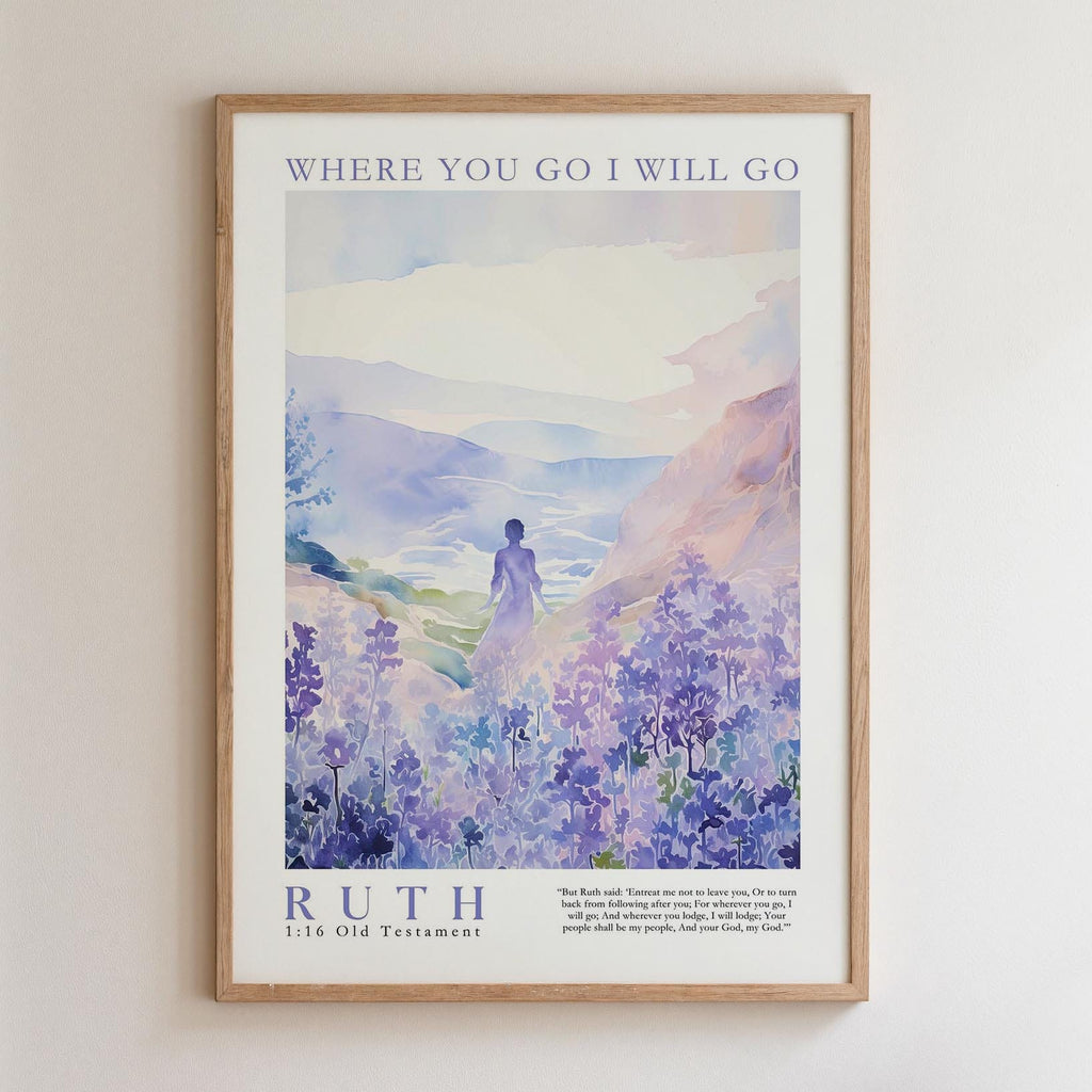 Kingdom Poster Poster Where you go I will go - Ruth 1:16 NKJV