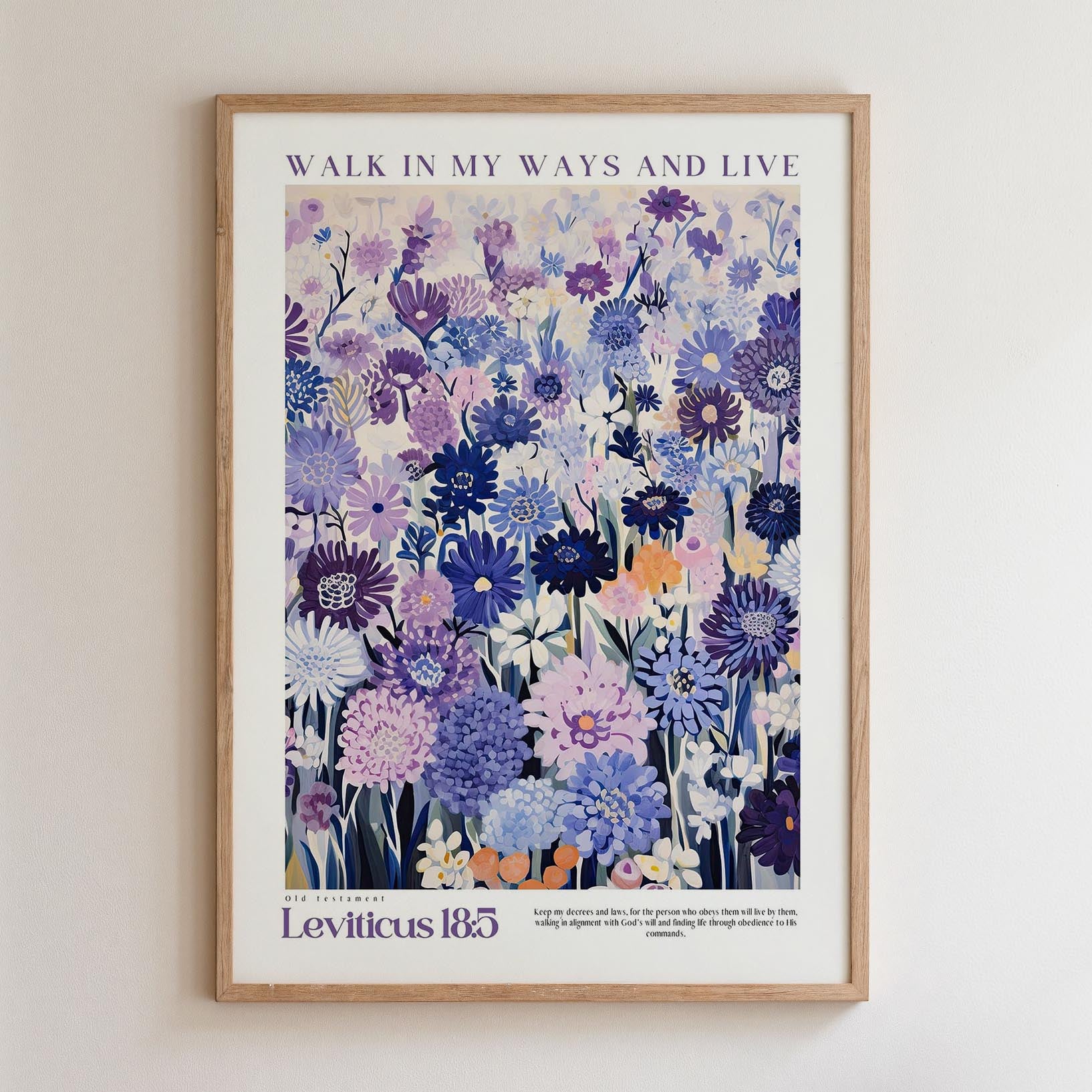 The image is a framed poster with a floral design featuring various shades of purple and blue flowers. The poster has a text overlay that reads "WALK IN MY WAYS AND LIVE" and includes a quote from the Bible, specifically Leviticus 180.