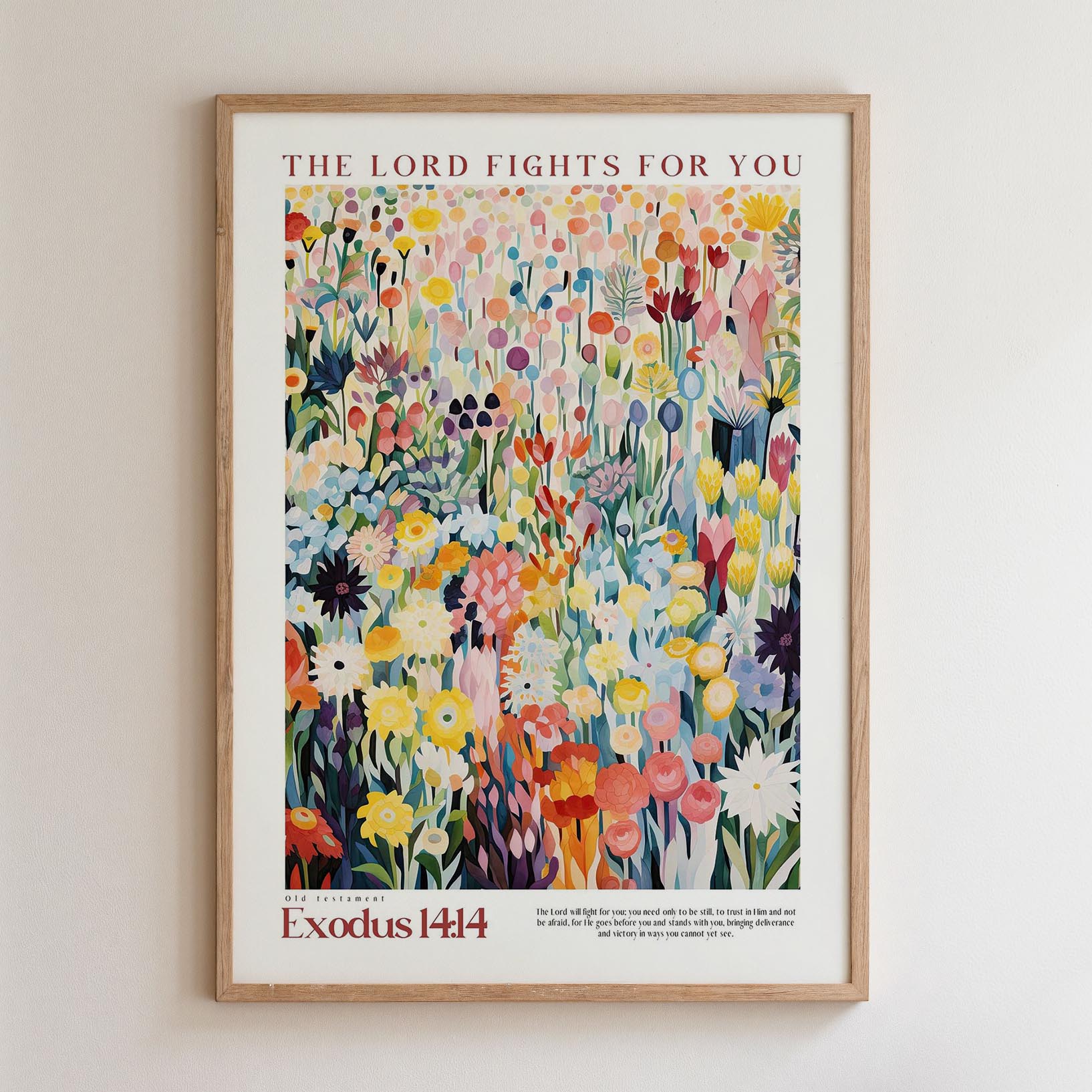 The image is a framed poster featuring a vibrant, colorful illustration of various flowers and plants. The poster is titled "The Lord Fights For You" and includes a biblical verse from the book of Exodus 14:4.