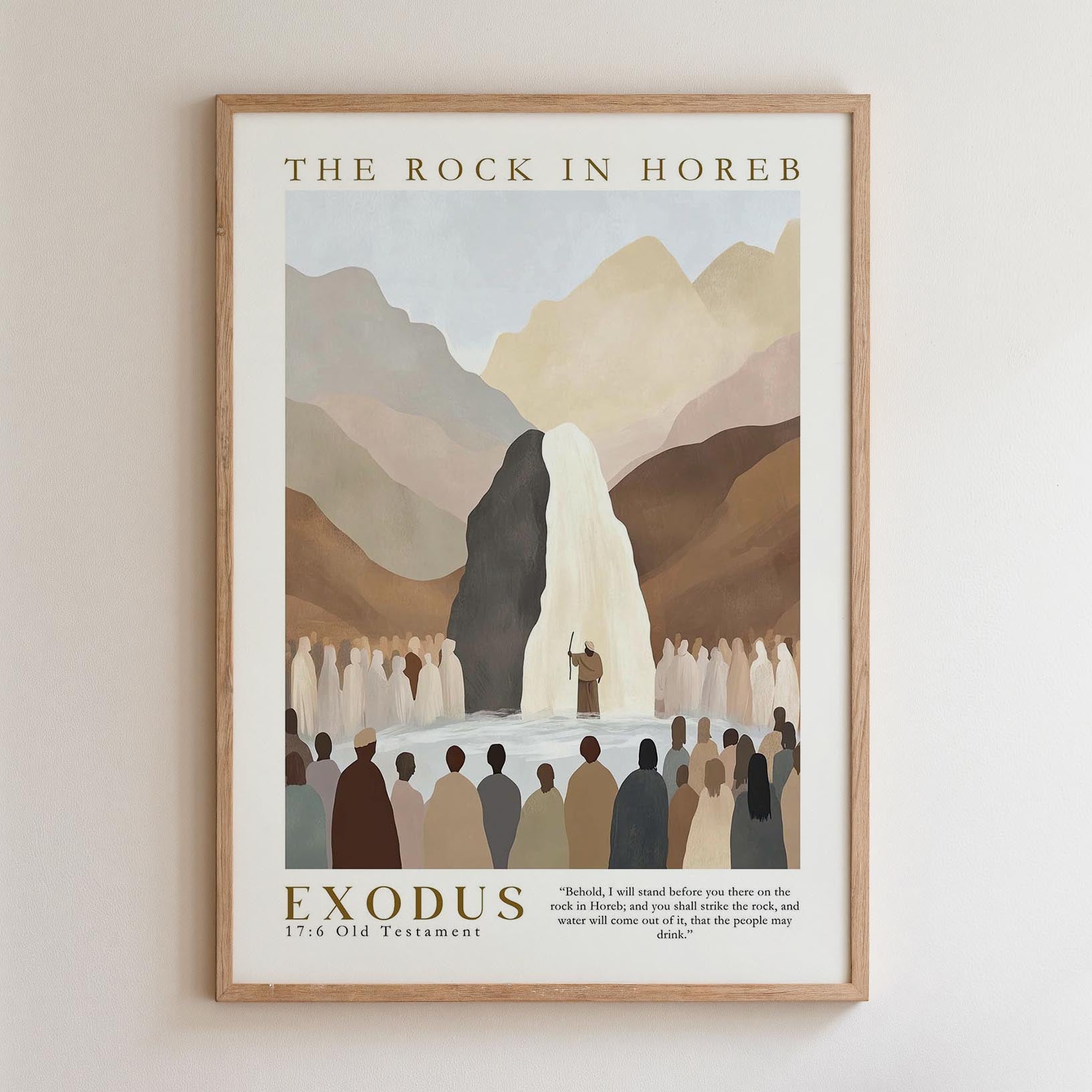 The image is a framed poster depicting a biblical scene from the Old Testament, specifically the story of Exodus. It shows a large rock formation with a waterfall, surrounded by a crowd of people, likely representing the biblical story of the Exodus from Egypt. The poster includes a quote from the Bible, which reads "Behold! I will stand before you on the rock in Horeb, and you shall strike the rock, and water will come out of the rock, and you will drink."