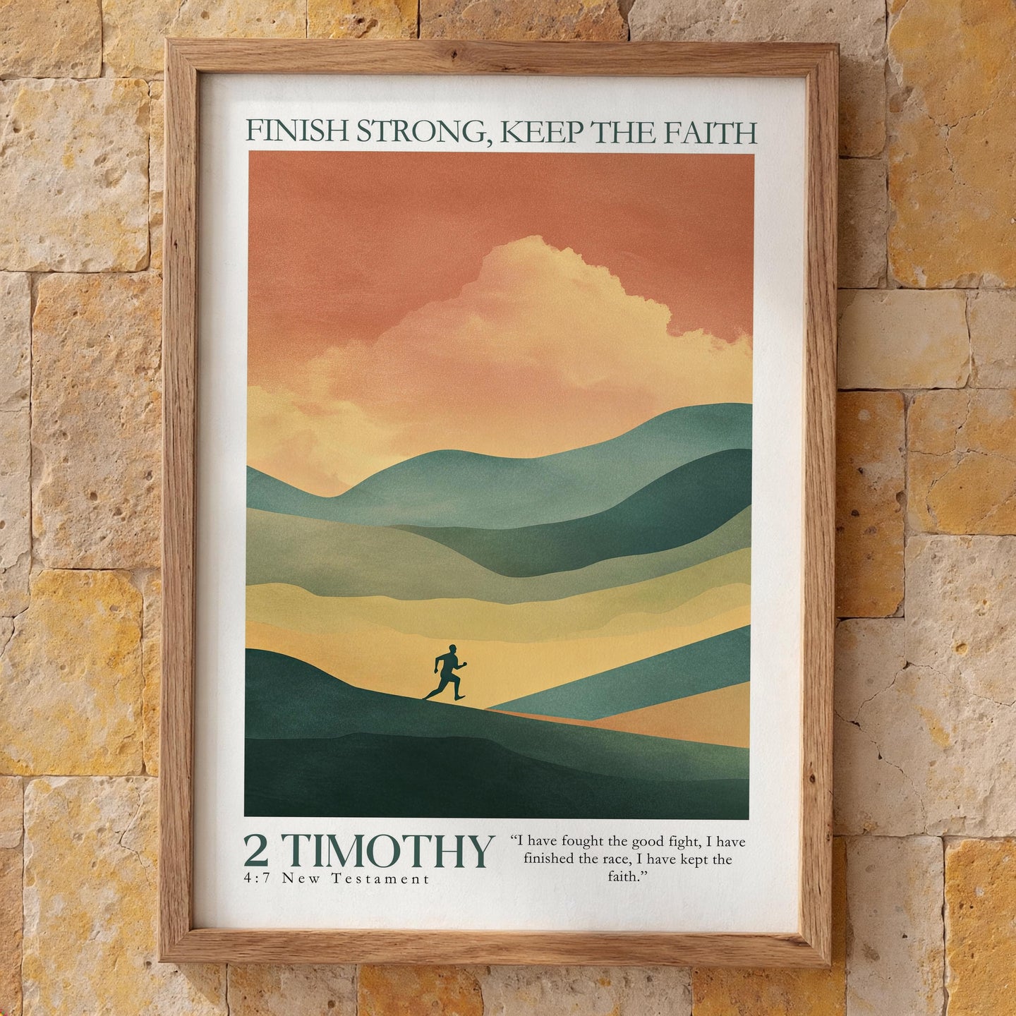 BUY 4 PAY FOR 3 Poster Finish strong, keep the faith - 2 Timothy 4:7