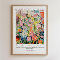 The image is a framed poster with a vibrant, colorful floral design. The poster features a quote from the Bible, specifically Isaiah 30:21, which states "Your ears shall hear a word behind you, saying, 'This is the way.' Whenever you turn in the right hand Or whenever you turn in the left hand.'