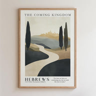 Kingdom Poster Poster The Coming Kingdom - Hebrews 13:14 NKJV