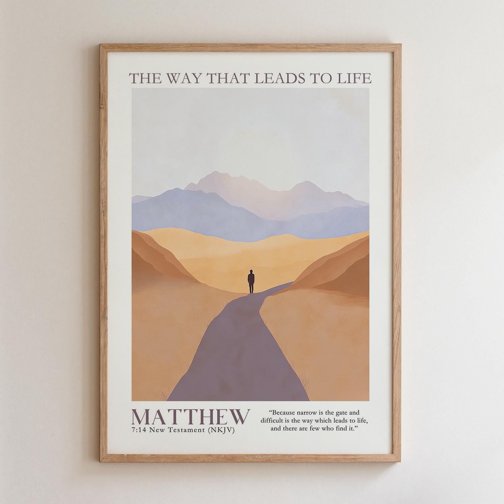 Kingdom Poster Poster The Way that Leads to Life - Matthew 7:14 NKJV